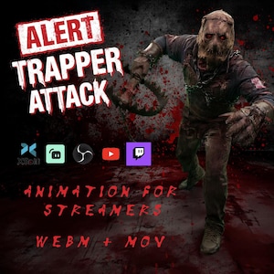 May include: A digital graphic with the text "ALERT TRAPPER ATTACK" in red and white. A figure in a burlap mask and tattered clothing holds a bloody blade. The graphic includes streaming platform logos and the text "ANIMATION FOR STREAMERS WEBM + MOV."
