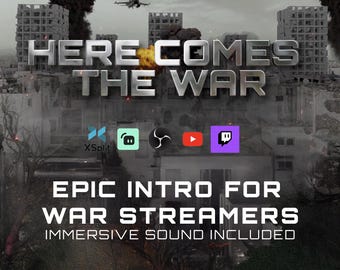 May include: A digital graphic with the text "HERE COMES THE WAR" over a war-torn city scene. Below, it reads "EPIC INTRO FOR WAR STREAMERS" with streaming platform logos. Immersive sound is included.