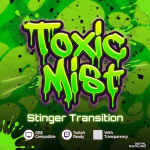 Könnte beinhalten: Digitalgrafik mit den Worten "Toxic Mist" in tropfenden grünen Buchstaben, umrandet von Lila. Der Text "Stinger Transition" steht darunter. Enthält Symbole für OBS-Kompatibilität, Twitch-Bereitschaft und Transparenz.