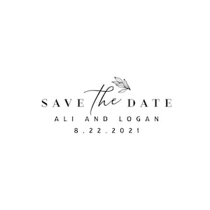 May include: Save the Date card with a simple floral design. The text reads "Save the Date" with a handwritten "the". Below the text is "Ali and Logan" and the date "8.22.2021".