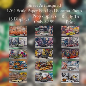 May include: A selection of 1/64 scale paper pop-up diorama photos with street art backgrounds. The images show miniature cars and figures against graffiti art. The text on the image says "Street Art Inspired" and "15 Displays".