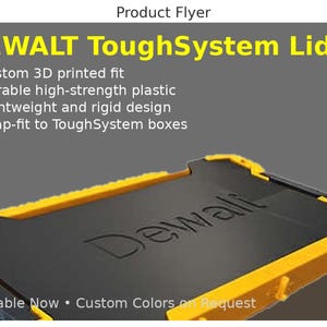 May include: A black and yellow DEWALT ToughSystem Lid. The lid is made of durable, high-strength plastic and features a custom 3D printed fit. The design is lightweight and rigid, with a snap-fit for ToughSystem boxes. The text "DEWALT ToughSystem Lid" is displayed.
