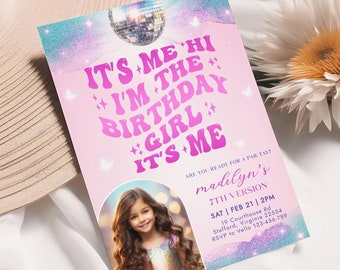 May include: A pink and blue birthday invitation with a disco ball graphic and the text "It's Me Hi I'm The Birthday Girl It's Me". The invitation also includes a photo of a young girl and the text "Are you ready for a par-tay? Madilyn's 7th Version Sat Feb 21 | 2PM 19 Courthouse Rd Stafford, Virginia 22554 RSVP to Vello 123-456-789".