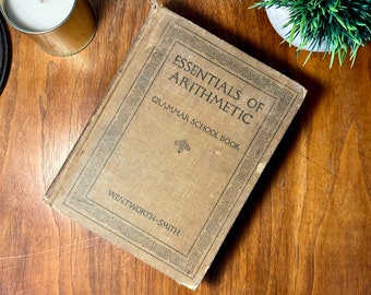 Essentials of Arithmetic School Book | Published in 1915 | Vintage Old School Book | Bookcase Decoration | Bookshelf Decor | Antique Book
