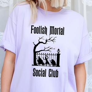 Foolish Mortal Shirt Haunted Mansion Disney Tee | Ghost Host Shirt | Halloween Disney Shirt | Spooky Disney Trip Shirt | Disney World Outfit