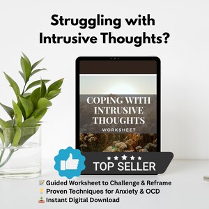 May include: A digital worksheet titled "Coping with Intrusive Thoughts" on a tablet screen. The worksheet is a top seller and includes guided exercises to challenge and reframe intrusive thoughts. It also offers proven techniques for anxiety and OCD. The worksheet is available for instant digital download.