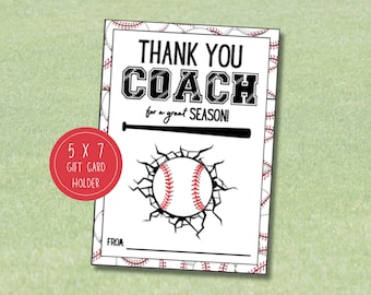 May include: A rectangular 5 x 7 inch gift card holder featuring a baseball theme. The card has a white background with a baseball border, a black baseball bat graphic, and a baseball breaking through a wall. Text reads THANK YOU COACH for a great SEASON! and FROM:.