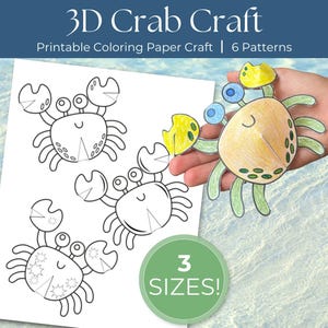 May include: A printable 3D crab craft with six patterns. The image shows a completed, coloured crab held in a hand, and three uncoloured crab templates. The text reads "3D Crab Craft" and "3 Sizes!"