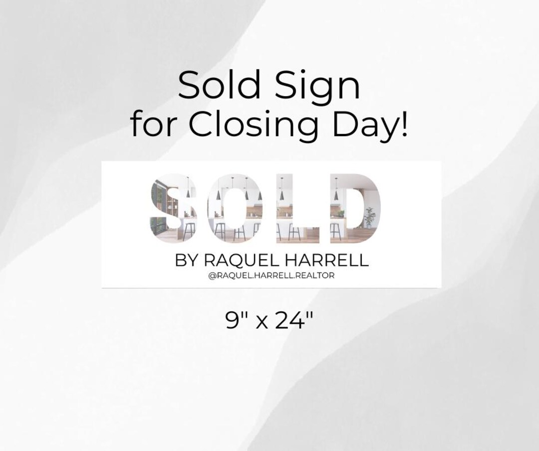 Sold Sign PRINTED for Closing Day | 9