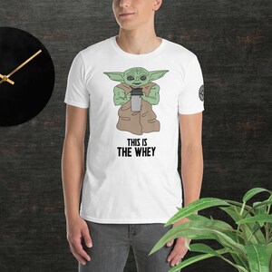 This is the Whey Grogu Mandalorian Short-Sleeve Unisex T-Shirt