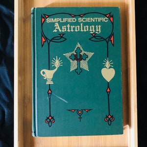 Simplified Scientific Astrology (The Rosicrucian Fellowship 1928) by Max Heindel