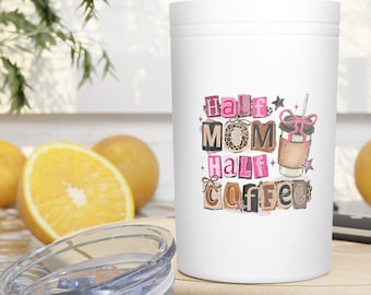 Halbe Mutter, halber Kaffee vakuumisolierter matter Becher, 11 Unze