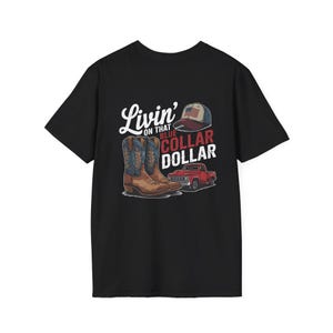 Livin On That Blue Collar Dollar Unisex Softstyle T-Shirt, Workwear, Country Shirt, Blue Collar Life, Mechanic, Father&#39;s Day Gift