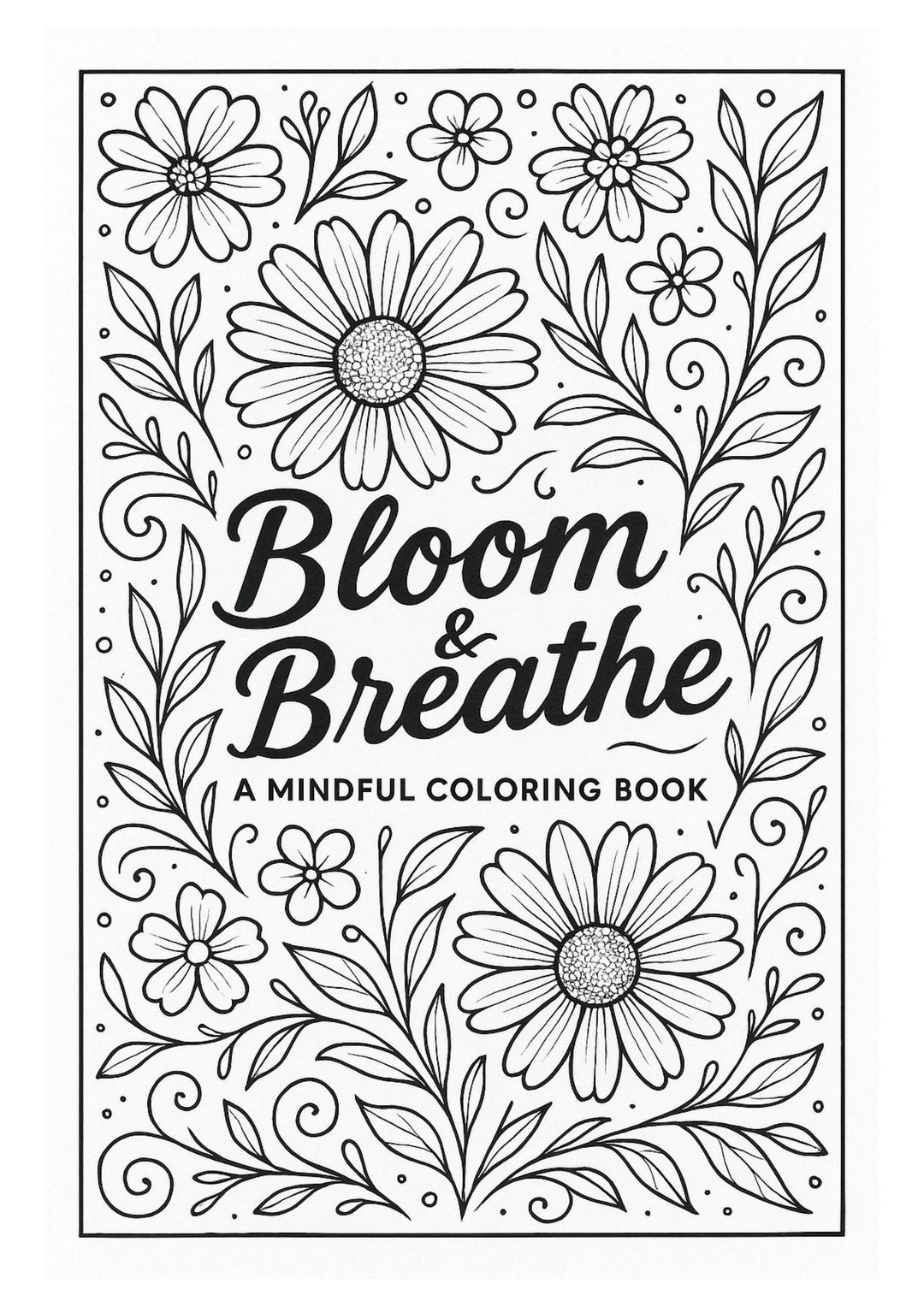Bloom & Breathe – A Mindful Flower Coloring Book for Adults | Printable ...