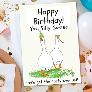 Happy Birthday Silly Goose Greeting Card | Printable Birthday Card | Novelty Greeting Card for Friends & Family | Funny Card for Him or Her