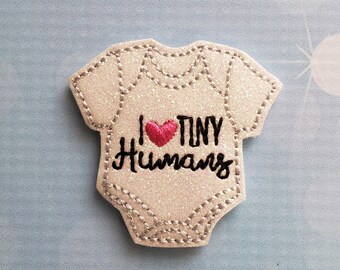 I Love Tiny Humans Glitter Feltie  (UNCUT FELTIE) Baby Feltie * Felt Embellishments * Felt Applique * Hair Bow Supplies