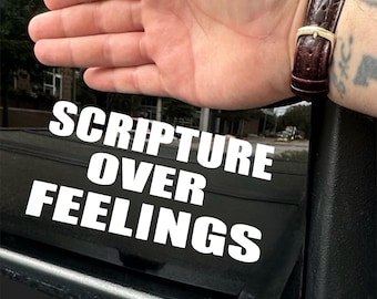 Scripture Over Feelings Car Decal: Funny Christian Bumper Sticker