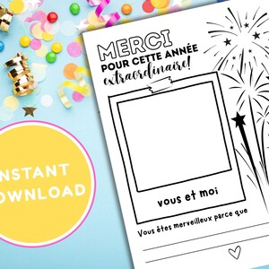 May include: A black and white printable card with the text "MERCI POUR CETTE ANNÉE extraordinaire!" and "vous et moi". The card has a blank photo frame and fireworks illustration. A yellow circle with "INSTANT DOWNLOAD" is on the left.