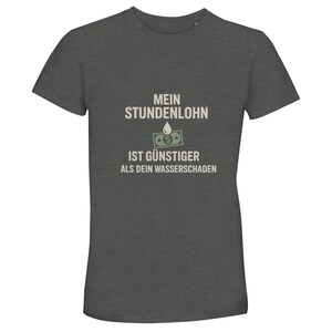 T-Shirt Craftsman Saying – “My wages are cheaper than your water damage” – Funny SHK Shirt