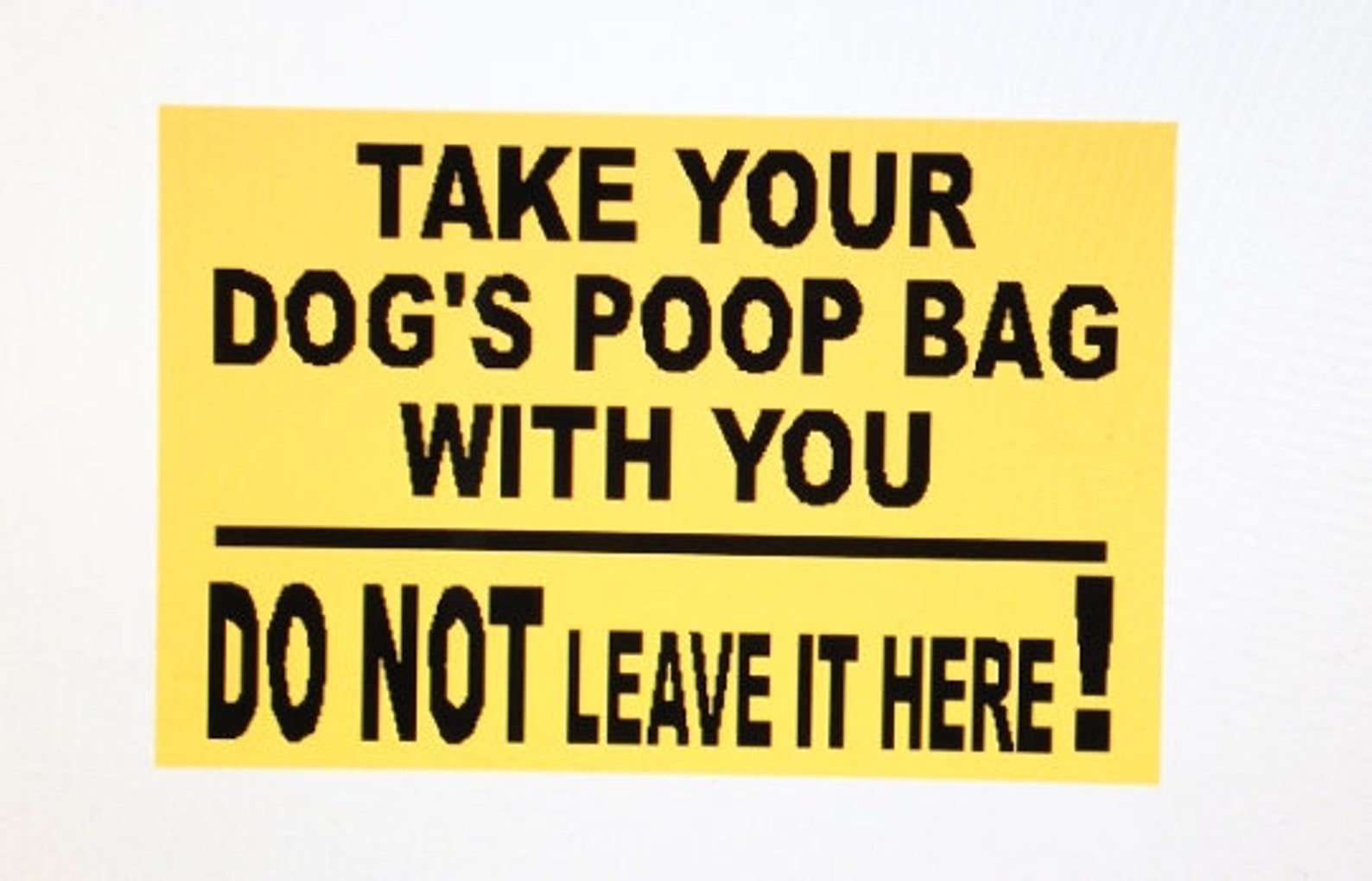 Take your dogs poop bag with you Do Not leave it here Signs 2 Etsy