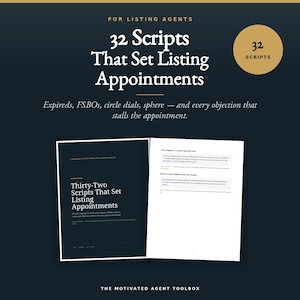 May include: A digital document titled 32 Scripts That Set Listing Appointments for listing agents. The dark blue cover features white text and a gold circle with the number 32. The open pages display text scripts for real estate agents.