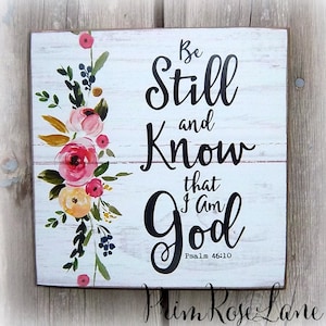 Be Still and Know That I Am God Wood Sign Bible Verse Sign Scripture Sign Psalm 46:10 Christian Wall Art Watercolor Art Sign FREE SHIPPING