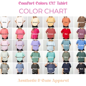 Puede incluir: Una carta de colores de camisetas Comfort Colors 1717 en varios colores, incluyendo blanco, marfil, pl&aacute;tano, mostaza, &ntilde;ame, espresso, sand&iacute;a, crunchberry y m&aacute;s. El texto "Aesthetic & Cute Apparel" est&aacute; en la parte inferior.