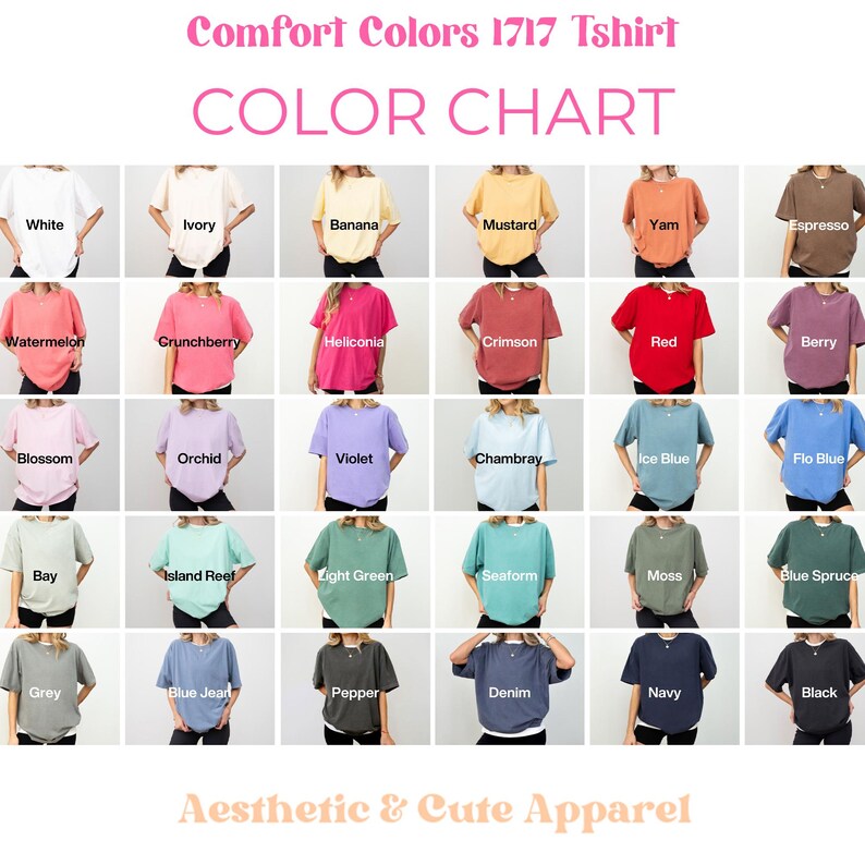Puede incluir: Una carta de colores de camisetas Comfort Colors 1717 en varios colores, incluyendo blanco, marfil, pl&aacute;tano, mostaza, &ntilde;ame, espresso, sand&iacute;a, crunchberry y m&aacute;s. El texto "Aesthetic & Cute Apparel" est&aacute; en la parte inferior.
