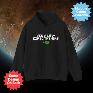 Very Low Expectations +15 Buff Hoodie | RimWorld Inspired Funny Gamer Sweatshirt | Cozy Unisex Gildan Cotton-Poly Geek Gift for Him Her
