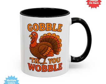 Tasse à café Gobble Til You Wobble - Tasse drôle de dinde de Thanksgiving - Tasse de vacances d'automne - Joli cadeau du jour de la dinde - Tasse à café d'automne colorée