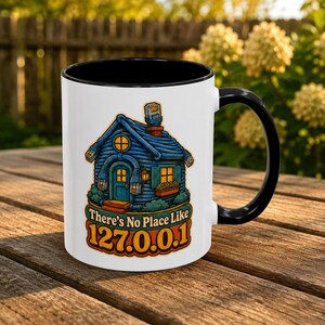 „Es gibt keinen Ort wie 127.0.0.1“ – Kaffeetasse mit Akzent, lustiges Geschenk für Localhost-Programmierer