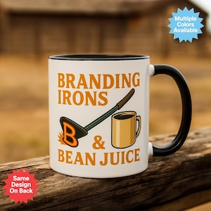 Branding Irons and Bean Juice Mug - Western Coffee Cup for Cowboys, Ranchers & Coffee Lovers - 11 oz Rustic Ranch Life Gift