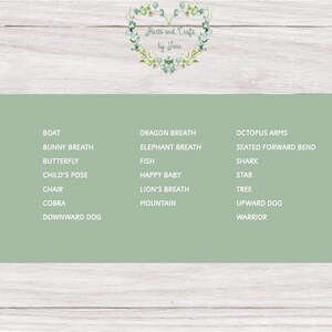 May include: A green card with a list of yoga poses written in white text. The poses include Boat, Bunny Breath, Butterfly, Child's Pose, Chair, Cobra, Downward Dog, Dragon Breath, Elephant Breath, Fish, Happy Baby, Lion's Breath, Mountain, Octopus Arms, Seated Forward Bend, Shark, Star, Tree, Upward Dog, and Warrior.