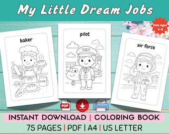 May include: A children's coloring book titled "My Little Dream Jobs" with illustrations of a baker, pilot, and air force personnel. The book is for ages 4-8 and includes the text "Instant Download | Coloring Book" and "75 Pages | PDF | A4 | US Letter".