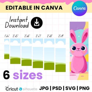 May include: A digital template for bookmarks with the text "BOOKMARK TEMPLATES" and "EDITABLE IN CANVA". The design includes six sizes, a pink bunny illustration, and the text "Instant Download". The template is print-ready.