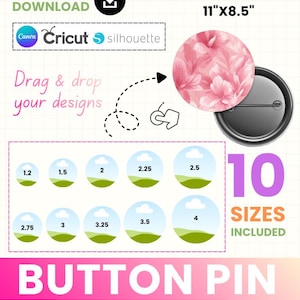 May include: Button pin template with a floral design. Includes 10 sizes, from 1.2 to 4 inches. The image also includes the text "Instant Download", "Drag & drop your designs", and "Print-Ready Template".