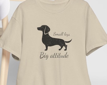 Funny Dachshund Sausage Dog TShirt, Small Legs Big Attitude Tee, Perfect Gift For Her For Him, Weiner Dog Shirt, Doxie Tee, Dachshund shirt