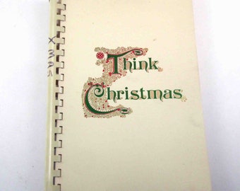 Think Christmas Junior League of The City of Washington Vintage 1970s Cookbook with Decorations Gift Ideas and Recipes