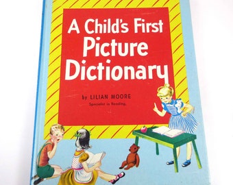 A Child's First Picture Dictionary Vintage 1940s Children's Wonder Book by Lillian Moore Illustrated by Nettie Weber and Charles Clement