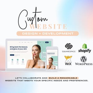Può includere: Un servizio di progettazione e sviluppo di siti web che offre la creazione di siti web personalizzati. L'immagine mostra una bozza di un sito web con il viso di una donna e il testo "Bring back the beauty and glow of your skin". L'immagine include anche i loghi di piattaforme web popolari come Squarespace, Shopify, Wix e WordPress.