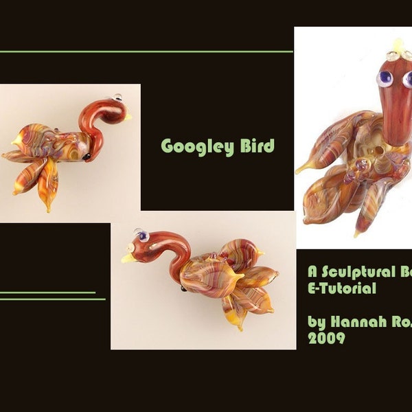 Bird Bead - Tutoriel de perles de verre sculpturales de niveau intermédiaire pour verre souple ou boro - A Lampwork Googley Bird par Hannah Rosner
