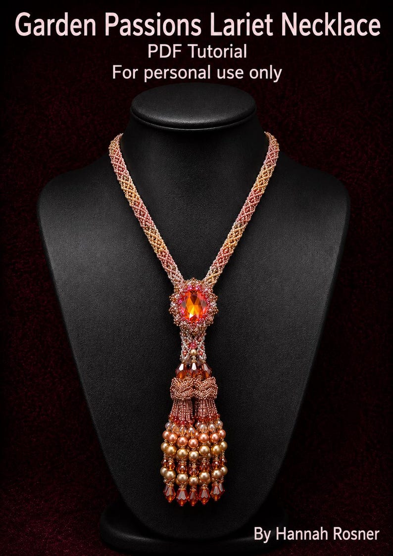 May include: A beaded lariat necklace with a large orange gemstone pendant and a tassel. The necklace is displayed on a black mannequin. The text "Garden Passions Lariat Necklace" and "PDF Tutorial" are visible.
