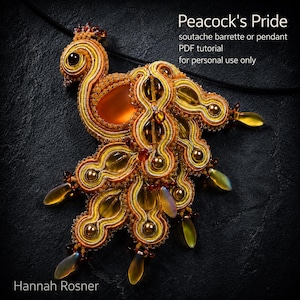 May include: A Peacock's Pride soutache barrette or pendant PDF tutorial for personal use only by Hannah Rosner. The jewelry piece is crafted with yellow, orange, and gold soutache cord, featuring amber-colored beads and teardrop-shaped accents.