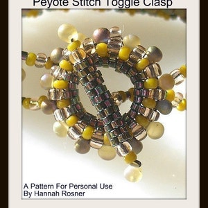 Bead tutorial Peyote Stitch Seed Bead Toggle Clasp intermediate level instructions peyote stitch pattern Hannah Rosner Designs image 3