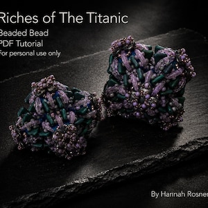 May include: Two beaded bead sculptures with a dark background. The beads are a mix of purple, green, and clear, creating a textured surface. The text "Riches of The Titanic" and "Beaded Bead PDF Tutorial" are visible.