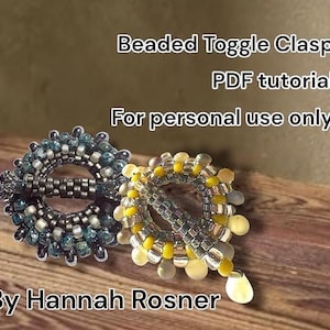 Bead tutorial Peyote Stitch Seed Bead Toggle Clasp intermediate level instructions peyote stitch pattern - Hannah Rosner Designs