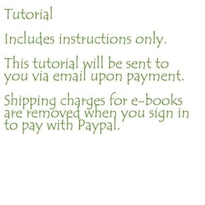 May include: Text on a white background reads "Tutorial" and "Includes instructions only." Additional text states the tutorial will be emailed upon payment. The text is in a green, handwritten-style font.