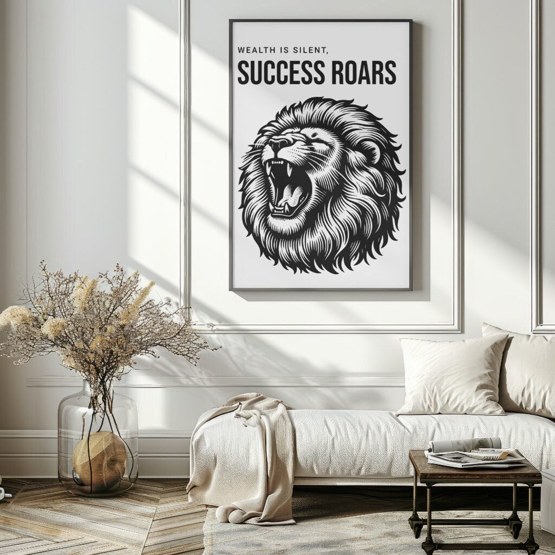 Lion Roaring Wealth is Silent, Success Roars Hustling Money ...