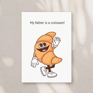 Carte de fête des pères croissant drôle - parfaite pour papa, cadeau papa drôle, carte de voeux pour la fête des pères