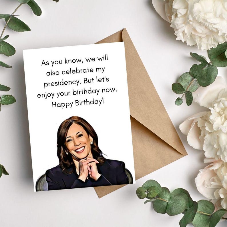 Funny Kamala Birthday Card, Kamala Birthday Gift, Political Humor Card